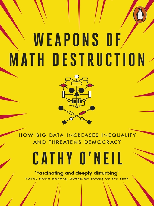 Title details for Weapons of Math Destruction by Cathy O'Neil - Available